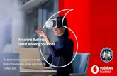 Vodafone Business Smart Working Solutions · Aumento della soddisfazione e della motivazione Riduzione di tempi e costi di trasferimento ... servizio attivando una configurazione