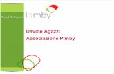Davide Agazzi Associazione Pimby · locali e dei gruppi di cittadini che, pur riconoscendone la validità in termini generali, si oppongono alla localizzazione. di opere pubbliche