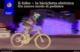 New E-bike – la bicicletta elettrica Un nuovo modo di pedalare · 2013. 5. 23. · 1 E-bike – la bicicletta elettrica Un nuovo modo di pedalare TCS_E_bike-I-2013-16p.indd 1 10.05.13