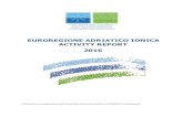 EUROREGIONE ADRIATICO IONICA ACTIVITY REPORT 2016 · Conferenza stampa per annunciare la XIII Assem lea Straordinaria dell’EAI in oasione del 10° anniversario dell’Eurorgione