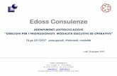 Edoss Consulenze · Edoss Consulenze Edoss Consulenze Srl. Via G. Livraghi, 18 20126 Milano . tel +39 02 27001612 fax +39 02 2570081. info@edoss.it Azienda certificata ISO 9001- 2008
