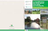 New La riqualiﬁcazione dei canali agricoli Linee guida per la … · 2020. 5. 3. · “Linee guida per la Riqualiﬁcazione dei Canali Agricoli” (LIRICA) ﬁnanziato con il Piano