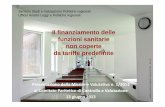 Il finanziamento delle funzioni sanitarie non coperte da tariffe ...€¦ · – Emilia Romagna – Veneto – ... AO‐IOV:ricerca didattica start up Istituto IOV emergenza urgenza