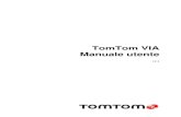New TomTom VIA Manuale utentedownload.tomtom.com/open/manuals/VIA_53/refman/TomTom... · 2017. 7. 5. · 7 In questo Manuale dell'utente verranno indicate tutte le informazioni essenziali