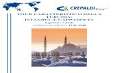 TOUR CARATTERISTICO DELLA TURCHIA: ISTANBUL E … · Cappadocia in serata, sistemazione in albergo, cena e pernottamento. 6° Giorno: CAPPADOCIA Pensione completa. Intera giornata