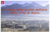 Lo stato della qualità dell’aria...Osservatorio qualità dell’aria Aosta, 4 agosto 2008 Agenzia Regionale per la Protezione dell’Ambiente Lo stato della qualità dell’aria