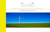 MMIINNII EEOOLLIICCOO - Irci SpA...2014/01/30  · produzione di energia elettrica la macchina è dotata di un generatore elettrico e viene denominata aerogeneratore. Un impianto eolico