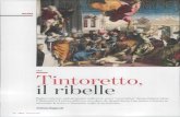 Tintoretto, il ... Tintoretto, il ribelle Bagliori visionari, tagli prospettici arditissimi, scorci