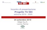 Incontro di presentazione - Vivoscuola · Incontro di presentazione Progetto TU SEI edizione 2019 - 2020 24 settembre 2019 Adige S.p.A. Levico Terme. DANIELA CARLINI AVVIO DELLA DODICESIMA