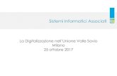 La Digitalizzazione nell’Unione Valle Savio Milano 25 ... · 25 ottobre 2017 • Con Delibera n.5 del 31/03/2014 avviene il conferimento all’Unione Valle del Savio della funzione