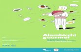Alambicchi gourmet - Strade del vino e dei sapori del Trentino€¦ · gourmet 12 proposte menù dedicate alla grappa trentina ogni 2° venerdì del mese Note I posti sono limitati,