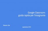 Google Classroom: guida rapida per l’insegnante · Google Classroom: guida rapida per l’insegnante 1 Nome della disciplina 2 Classe e sezione NOTA lezione è una traduzione infelice,