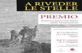 A RIVEDER LE STELLE · A RIVEDER LE STELLE PREMIO Poesie e Racconti brevi dalla Quarantena partecipazione gratuita (6-12) Bambini (13-18) Ragazzi Adulti dal 31 marzo al 1 maggio 339