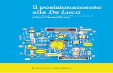 Il posizionamento alla De Luca - Votantonio€¦ · 5 Il osiionamento alla De Luca D D Il consolidamento della “narrazione antisistema” incarnata da De Luca richie- deva necessariamente