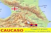 CAUCASO - Associazione il vento fvg€¦ · lancia", con riferimento alla lancia che ferì Cristo durante la crocifissione, che secondo la leggenda sarebbe stata portata in Armenia
