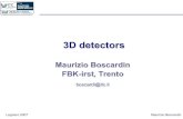 Maurizio Boscardin FBK-irst, Trentosirad.pd.infn.it/scuola_legnaro_2007/Presentazioni_pdf/05_Boscardin.pdf · Legnaro 2007 Maurizio Boscardin 3D different technological approach •