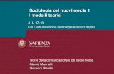 Sociologia dei nuovi media 1 I modelli teorici Media 1.pdf · I modelli teorici Teorie della comunicazione e dei nuovi media Alberto Marinelli Giovanni Ciofalo • Primo sito web