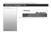 FAKULTAS TEKNOLOGI INFORMASI UNISKA Modul Delphi 7 Delphi Project 1.1.pdf · 1 Modul Praktek Delphi 7.0 Studi Kasus Perpustakaan FAKULTAS TEKNOLOGI INFORMASI UNISKA Modul Delphi 7.0