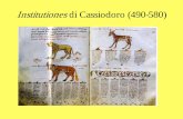 Institutionesdi Cassiodoro (490-580) - unisi.it. 4...ispirazione diretta del Codex Grandior di Cassiodoro • Cassiodoro Instituziones • Bamberg, Misc. Patr. 61, f. 29v • Probabile