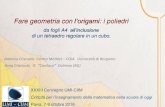 Fare geometria con l’origami: i poliedri · L’ideadei laboratori itineranti nasce della partecipazione di BergamOrigami e del Centro MatNet dell’Universitàdi Bergamo al festival