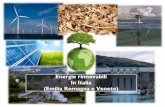 Energie rinnovabili In Italia (Emilia Romagna e Veneto)...il 50% delle energie rinnovabili prodotte 1. Idroelettrica 50,4% 2. Fotovoltaica 24,7% 3. Bioenergie 24,7% 4. Eolica 0,2%