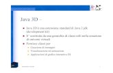 New (development kit) E’ costituita da una gerarchia di classi utili …ig/lezioni/10-Java3D-intro.pdf · 2007. 4. 23. · Introduction to Java3D 1 Java 3D è una estensione standard
