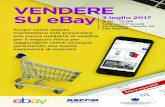 VENDERE SU eBay3 luglio 2017 - evvivaborgosesia.it€¦ · VENDERE SU eBay Scopri come questo marketplace può presentare una nuova modalità di vendita per il negozio fisico per