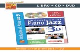 LIBRO + CD + DVD - Play-Music · Iniziazione al piano jazz in 3D PDF + AUDIO + VIDEO Questo metodo può anche essere scaricato direttamente sul tuo computer. Otterrai allora: 1 •