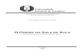 O CINEMA NA SALA DE ULA · 2018. 10. 3. · Marc Ferro / Arnaldo Martin Szlachta Junior. – Londrina, 2008. 37 f. Orientador: William Reis Meirelles. Trabalho de Conclusão de Curso