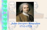 Jean-Jacques Rousseau 1712-1778 · •(1754) discorso sull’origine e i fondamenti dell’ineguaglianza tra gli uomini •(1755) discorso sull’economia •(1761) la nuova eloisa