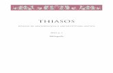 THIASOS · Coldstream J.N., Geometric Greece. Second Edition, London-New York 2003. 2; Hägg R. (a cura di), The Greek Renaissance of the Eighth Century B.C.: Tradition and Innovation,