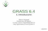 GRASS 6 - Marco Negretti · 2013. 12. 18. · 2 indice introduzione struttura dell'archivio utilizzare GRASS con i dati demo di Spearfish gestione dell'archivio visualizzare carte