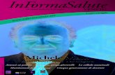 InFormaSalute · 2017. 5. 22. · 4 5 Roberto Cristiano Baggio - direttore responsabile di InFormaSalute. D avanti le serre grandi del Giardino Parolini di Bassano, esattamente come