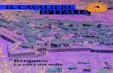 IL CAVALIERE D’ITALIA · 2016. 10. 14. · IL CAVALIERE D’ITALIA Bergamo La città dei mille PERIODICO NAZIONALE DELL’UNCI - 42° numero Aprile 2015 - 1° numero - Quadrimestrale