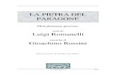 La pietra del paragone - Libretti d'opera · Libretto n. 180, prima stesura per : gennaio 2009. Ultimo aggiornamento: 29/12/2015. 2 / 66 . L. Romanelli / G. Rossini, 1812 Attori A