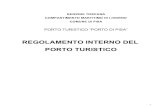 REGOLAMENTO INTERNO DEL PORTO TURISTICO · Art. 1 - Oggetto del regolamento Il presente regolamento, redatto in attuazione delle clausole e prescrizioni contenute nella convenzione