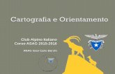 Club Alpino Italiano Corso ASAG 2015-2016scuolaaglacordata.weebly.com/uploads/1/6/0/7/...In epoca romana la cartografia fu sviluppata sostanzialmente a scopi pratici: ci rimangono