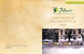 SISAL SPONSOR DEL GIRO D’ITALIA 1999...LXXXII Giro d’Italia, la strada di Sisal torna a incontrarsi con il più importante evento ciclistico italiano. È già trascorso mezzo secolo