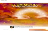 EUDAIMONIA · 2019. 10. 8. · “agathos daimon”, cioè uno “spirito buono”. Gli antichi considerava-no l’eudaimonia come l’espressione della missione dell’anima: realiz-zare