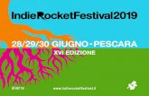 sedicesimo anno - Pescara · IndieRocket Festival è un evento musicale internazionale giunto al sedicesimo anno (la prima edizione è stata realizzata nel 2004).