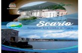 L'associazione turistica Pro Loco · 2019. 7. 15. · L'associazione turistica Pro Loco Scario si propone l'intento ambizioso di mostrare il borgo marino di Scario sotto una nuova