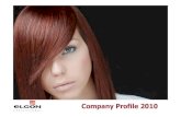Company Profile 2010 Riservata/Documentazione... · - Color para te ir, dar reflejos y mantener el color - De-Color para decolorar y obtener todos los tonos del rubio - Styling &