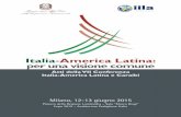 I -A Lsettima.conferenzaitaliaamericalatina.org/files/Document... · 2017. 12. 3. · I -A L : ˘ A VII C ˇ I -A L C Milano, 12-13 giugno 2015 Palazzo della Regione Lombardia –