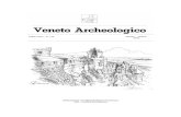 ANNO XXIV - N. 125 MARZO - APRILE 2008 · 2019. 10. 1. · Veneto Archeologico Veneto Archeologico bimestrale di informazione archeologica NASCITA DEL NUOVO MUSEO * 35133 Padova -