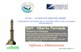 •Past President Società Italiana di Pediatria (SIP) •Presidente … · 2009. 1. 27. · Dott. Alberto Ferrando •Pediatra di Famiglia •Past President Società Italiana di