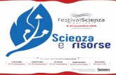 undicesima edizione...L’ undicesima edizione del Cagliari Festival-Scienza ha come tema “Scienza e risorse”. La parola risorse è utilizzata nel doppio signi-ficato di risorse
