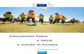 Educazione fisica e sport a scuola in Europa · 2019. 11. 7. · Educazione fisica e sport a scuola in Europa 8 2011) ha esposto le preoccupazioni di diversi stati membri dell’UE