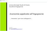 Università degli Studi di Trieste Facoltà di Ingegneria...A cura di Francesco Lagonigro Mail: lagonigro@strategiaecontrollo.it Economia applicata all’Ingegneria … innovarsi per
