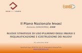 Il Piano Nazionale Invasi2018.remtechexpo.com/images/2018/presentazioni/Sangiorgi... · 2018. 10. 24. · Il Piano Nazionale Invasi Antonio SANGIORGI, ANBI NUOVE STRATEGIE DI USO