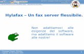 Hylafax – Un fax server flessibile.linuxday.gulch.it/slides/2005/networking/pdegan-hylafax/... · 2005. 11. 19. · Giuseppe Degan, Hylafax Cagliari, 26 Novembre 2005 2 Che cosa